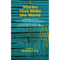 Stories That Make the World: Oral Literature of the Indian Peoples of the Inland Northwest Volume 218