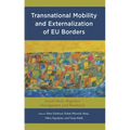 Transnational Mobility and Externalization of EU Borders: Social Work, Migration Management, and Resistance