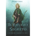 Il Rifugio Segreto: (Il Sentiero del Guardaboschi Vol. 5)