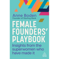 Female Founders' Playbook: Insights from the Superwomen Who Have Made It