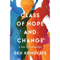 Class of Hope and Change: A Walk with Millennials