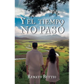 Y el tiempo no pasó