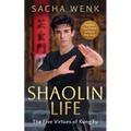 Shaolin Life: The Five Virtues of Kung Fu