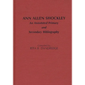 Ann Allen Shockley: An Annotated Primary and Secondary Bibliography