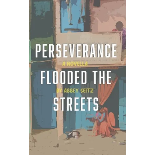 Perseverance Flooded the Streets