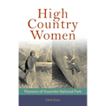 High Country Women: Pioneers of Yosemite National Park
