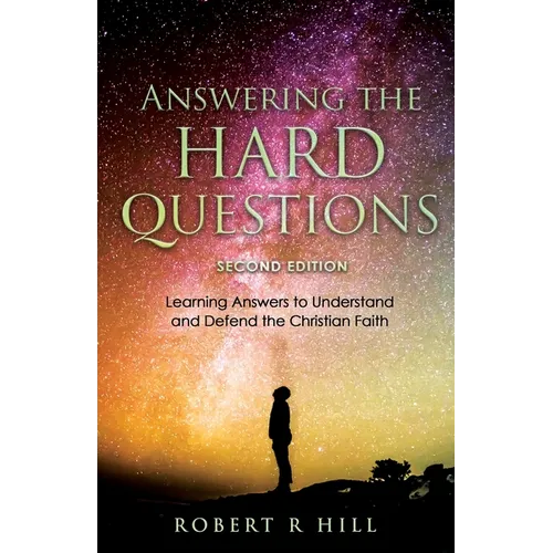 Answering the Hard Questions: Learning Answers to Understand and Defend the Christian Faith