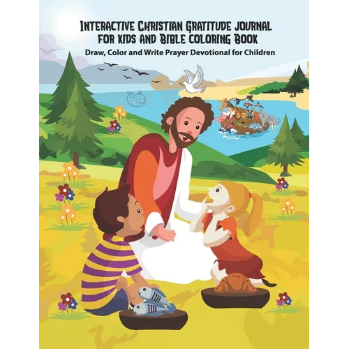 Interactive Christian Gratitude journal for kids and Bible coloring Book Draw, Color and Write Prayer Devotional for Children