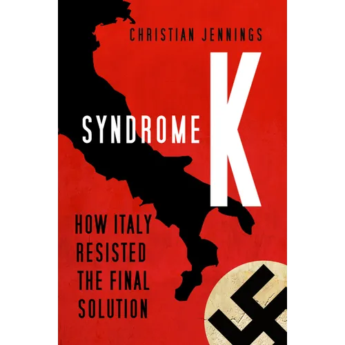 Syndrome K: How Italy Resisted the Final Solution