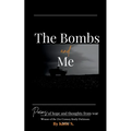 The Bombs and Me