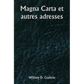 Magna Carta et autres adresses