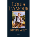 Rivers West: Rivers West: A Novel