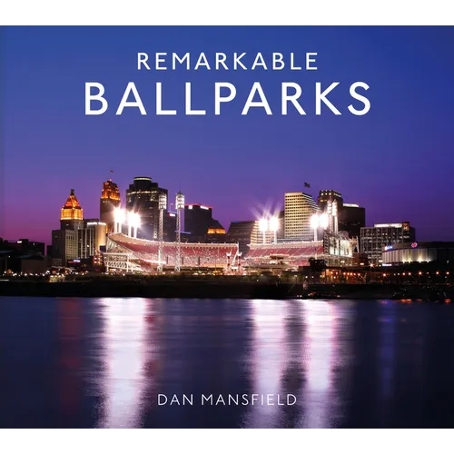 Remarkable Ballparks