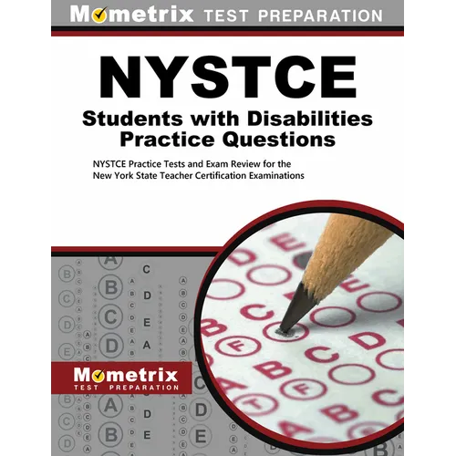 NYSTCE Students with Disabilities Practice Questions: NYSTCE Practice Tests and Exam Review for the New York State Teacher Certification Examinations