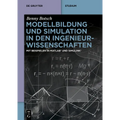 Modellbildung Und Simulation in Den Ingenieurwissenschaften: Mit Beispielen in Matlab(r) Und Simulink(r)