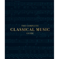 The Complete Classical Music Guide