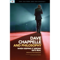 Dave Chappelle and Philosophy: When Keeping It Wrong Gets Real