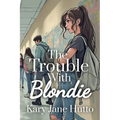 The Trouble With Blondie