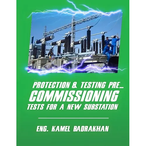 Protection & Testing pre_commissioning tests for a new substation