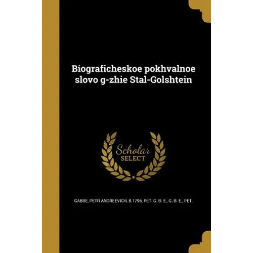 Biograficheskoe pokhvalnoe slovo g-zhie Stal-Golshtein