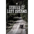 Ghosts of Lost Dreams