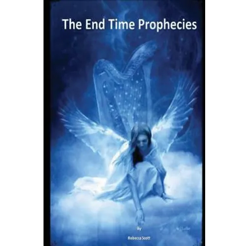 The End Time Prophecies