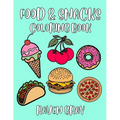 Food & Snacks Coloring Book: Bold & Easy Coloring Pages for Adults & Kids with Thick Lines & Simple Fun Designs
