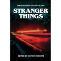 The Psychgeist of Pop Culture: Stranger Things