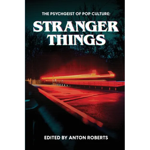 The Psychgeist of Pop Culture: Stranger Things