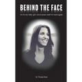 Behind The Face