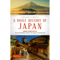 A Brief History of Japan: Samurai, Shogun and Zen: The Extraordinary Story of the Land of the Rising Sun