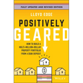 Positively Geared: How to Build a Multi-Million-Dollar Property Portfolio from a $50k Deposit