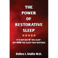 The Power of Restorative Sleep: It Is Not Just If You Sleep - But How You Sleep That Matters!