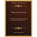 If There Were No Losses: The Story Of Chubb And Son From Its Founding In 1882 Until 1957