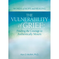 The Vulnerability of Grief: Finding the Courage to Authentically Mourn