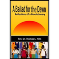 A Ballad For The Dawn: Reflections of a Revolutionary