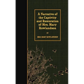 A Narrative of the Captivity and Restoration of Mrs. Mary Rowlandson