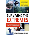 Surviving the Extremes: What Happens to the Body and Mind at the Limits of Human Endurance