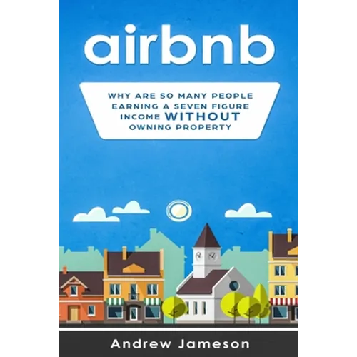 Airbnb: Why so many people are earning a seven-figure income without owning property