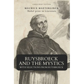 Ruysbroeck and the Mystics: with selections from Ruysbroeck (Large Print Edition)