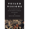 Veiled Visions: The 1906 Atlanta Race Riot and the Reshaping of American Race Relations
