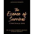 The Essence of Survival