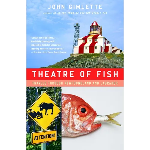 Theatre of Fish: Travels Through Newfoundland and Labrador