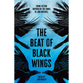 The Beat of Black Wings: Crime Fiction Inspired by the Songs of Joni Mitchell