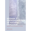 Husserl's Phenomenology of Natural Language: Intersubjectivity and Communality in the Nachlass