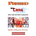 Pressed Into Care: Words to uplift adult children of aging parents