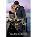 Duke of a Gilded Age