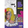 Like a B Movie