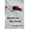 Blood on the Snow