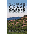 High Desert Grave Robber
